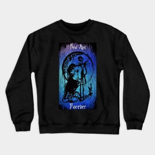 Now and Forever Jack and Sally, the nightmare before Christmas, jack halloween, Halloween Love Crewneck Sweatshirt